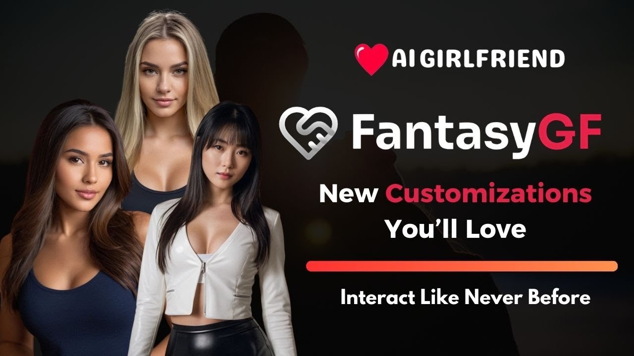 FantasyGF Just Got Even Better—See What’s New! 💖