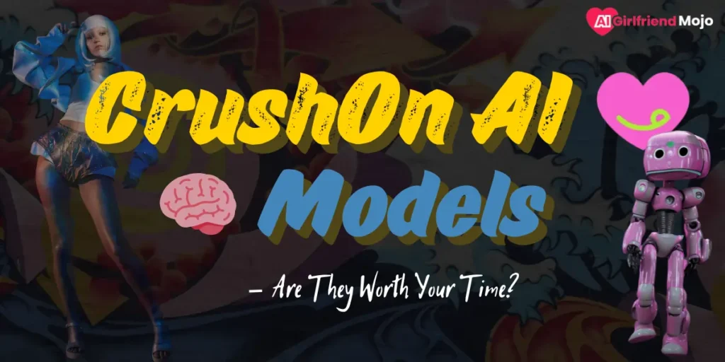 Is CrushOn AI Models Worth Your Time